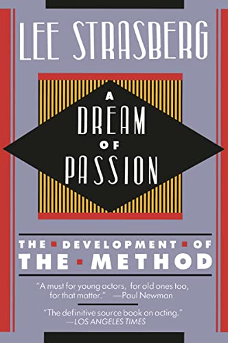 A Dream of Passion: The Development of the Method -- Lee Strasberg, Paperback