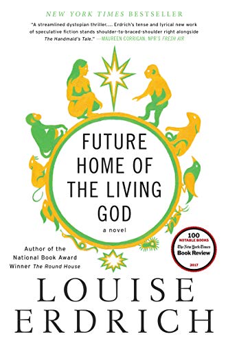 Future Home of the Living God -- Louise Erdrich - Paperback