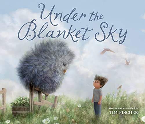 Under the Blanket Sky -- Tim Fischer - Hardcover