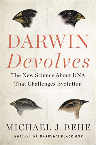 Darwin Devolves -- Michael J. Behe, Paperback