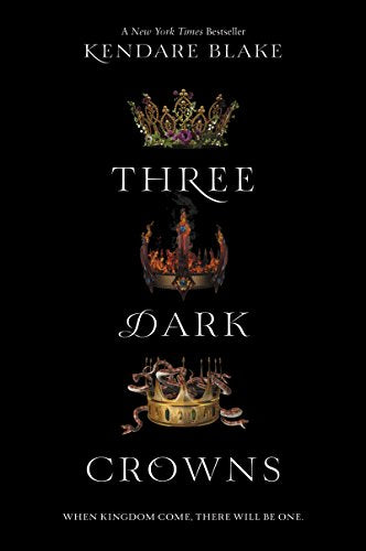 Three Dark Crowns -- Kendare Blake - Paperback