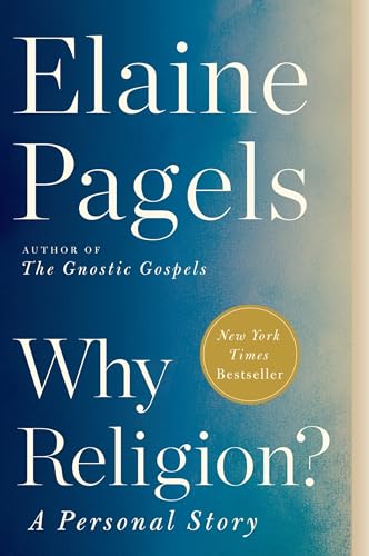 Why Religion? -- Elaine Pagels, Paperback