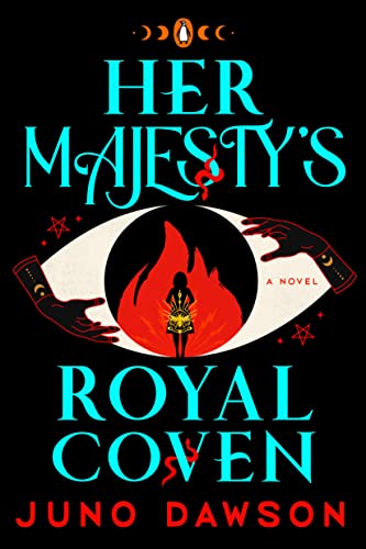 Her Majesty's Royal Coven -- Juno Dawson, Paperback