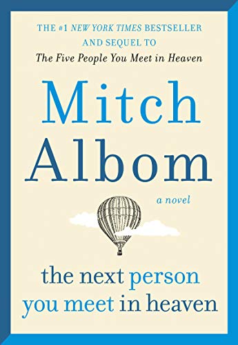 The Next Person You Meet in Heaven: The Sequel to the Five People You Meet in Heaven -- Mitch Albom, Paperback