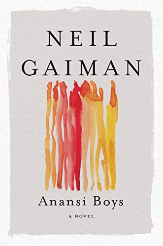 Anansi Boys -- Neil Gaiman - Paperback