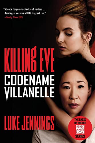 Killing Eve: Codename Villanelle -- Luke Jennings, Paperback