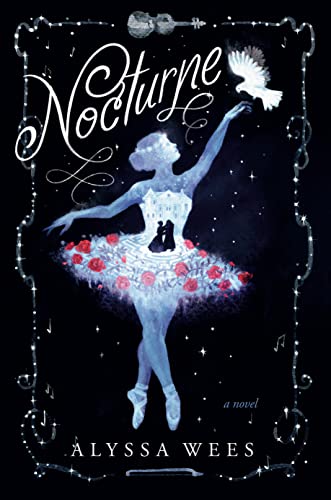 Nocturne -- Alyssa Wees, Hardcover