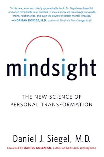 Mindsight: The New Science of Personal Transformation -- Daniel J. Siegel - Paperback