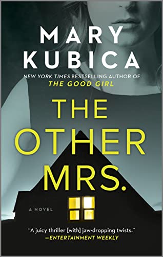 The Other Mrs.: A Thrilling Suspense Novel from the Nyt Bestselling Author of Local Woman Missing -- Mary Kubica - Paperback
