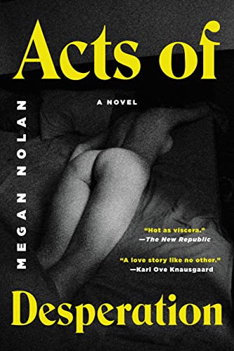 Acts of Desperation -- Megan Nolan - Paperback