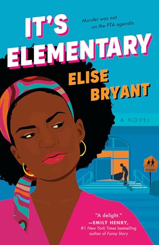 It's Elementary by Bryant, Elise