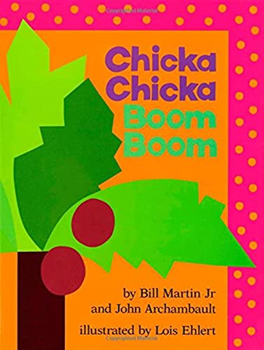 Chicka Chicka Boom Boom -- Bill Martin - Hardcover