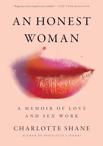 An Honest Woman: A Memoir of Love and Sex Work by Shane, Charlotte