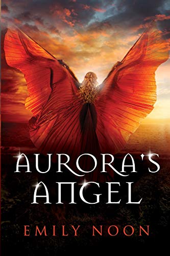 Aurora's Angel: A dark fantasy romance -- Emily Noon - Paperback