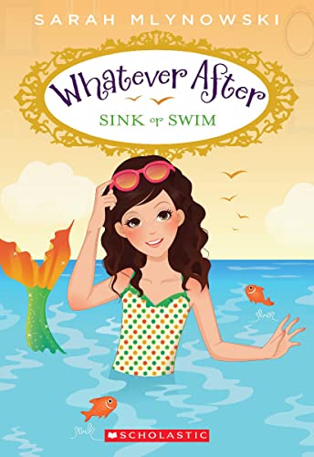 Sink or Swim (Whatever After #3): Volume 3 -- Sarah Mlynowski, Paperback