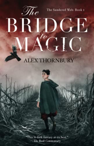 The Bridge to Magic -- Alex Thornbury, Paperback