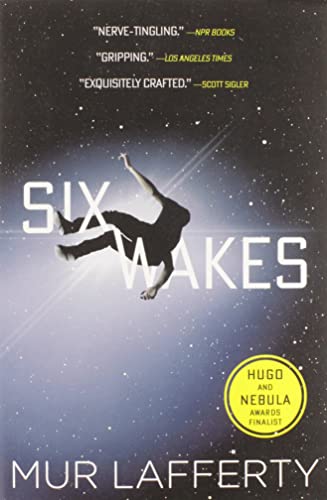 Six Wakes -- Mur Lafferty, Paperback