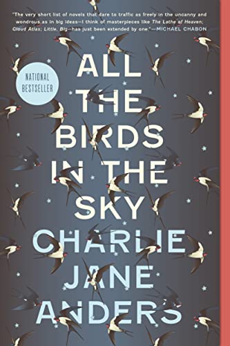 All the Birds in the Sky -- Charlie Jane Anders, Paperback