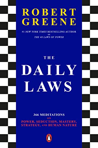 The Daily Laws: 366 Meditations on Power, Seduction, Mastery, Strategy, and Human Nature -- Robert Greene, Paperback
