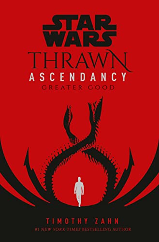 Star Wars: Thrawn Ascendancy (Book II: Greater Good) -- Timothy Zahn, Hardcover