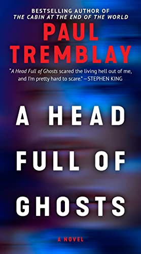 A Head Full of Ghosts -- Paul Tremblay - Paperback