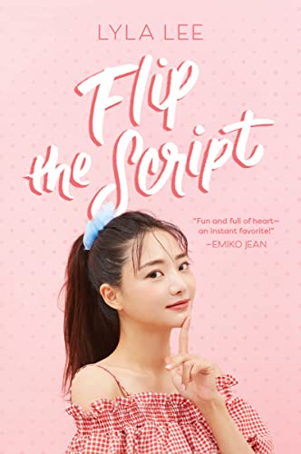 Flip the Script -- Lyla Lee, Paperback