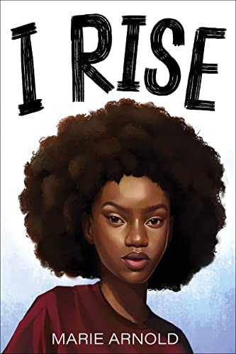 I Rise -- Marie Arnold - Hardcover