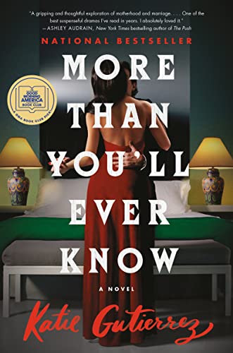 More Than You'll Ever Know: A Good Morning America Book Club Pick -- Katie Gutierrez - Hardcover