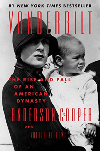 Vanderbilt: The Rise and Fall of an American Dynasty -- Anderson Cooper, Paperback