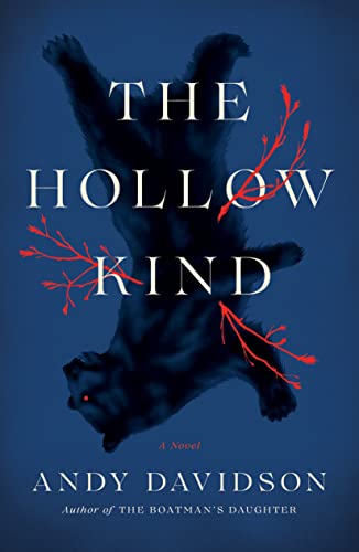 The Hollow Kind -- Andy Davidson - Hardcover