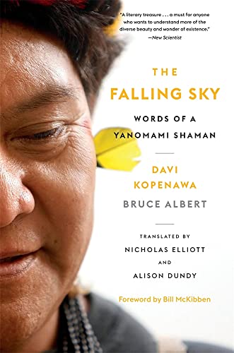 The Falling Sky: Words of a Yanomami Shaman -- Davi Kopenawa, Paperback