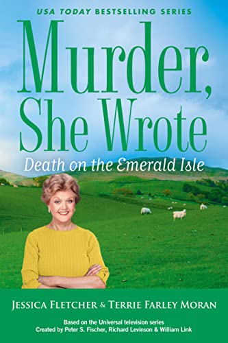 Murder, She Wrote: Death on the Emerald Isle -- Jessica Fletcher - Hardcover