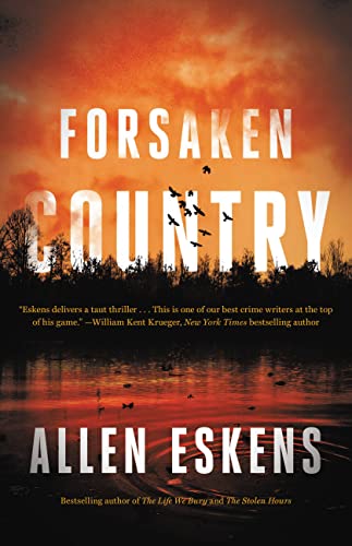 Forsaken Country -- Allen Eskens, Hardcover