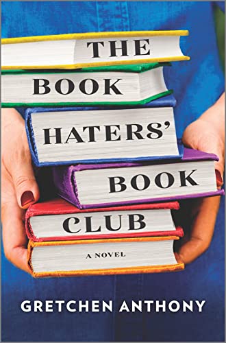 The Book Haters' Book Club -- Gretchen Anthony - Hardcover