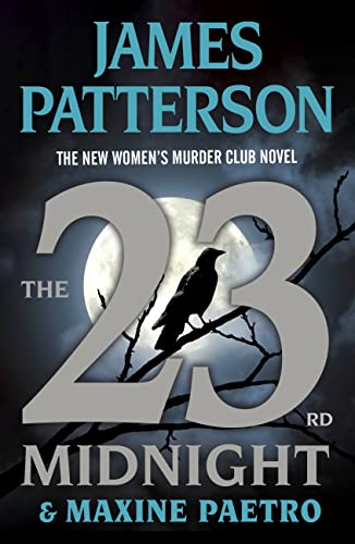 The 23rd Midnight: If You Haven't Read the Women's Murder Club, Start Here -- James Patterson - Hardcover
