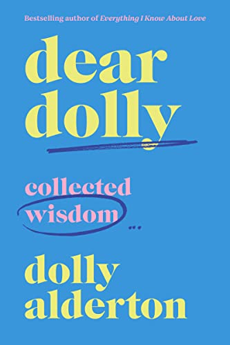 Dear Dolly: Collected Wisdom -- Dolly Alderton - Hardcover