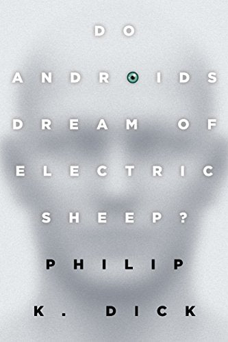 Do Androids Dream of Electric Sheep? -- Philip K. Dick, Paperback