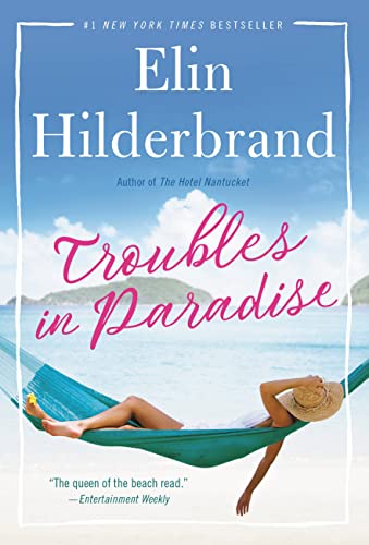 Troubles in Paradise: Volume 3 -- Elin Hilderbrand, Paperback