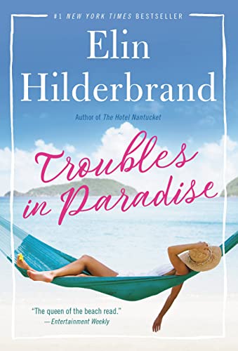 Troubles in Paradise: Volume 3 -- Elin Hilderbrand - Paperback