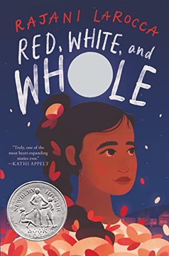 Red, White, and Whole: A Newbery Honor Award Winner -- Rajani Larocca - Hardcover