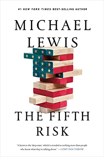 The Fifth Risk: Undoing Democracy -- Michael Lewis - Paperback