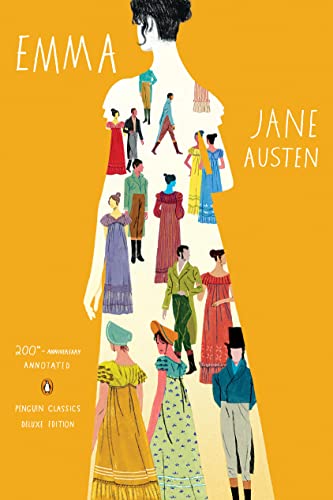 Emma: 200th-Anniversary Annotated Edition (Penguin Classics Deluxe Edition) -- Jane Austen - Paperback