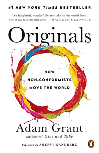 Originals: How Non-Conformists Move the World -- Adam Grant - Paperback
