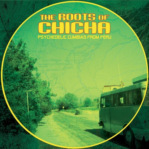 Roots Of Chicha: Psycedelic Cumbias From Peru