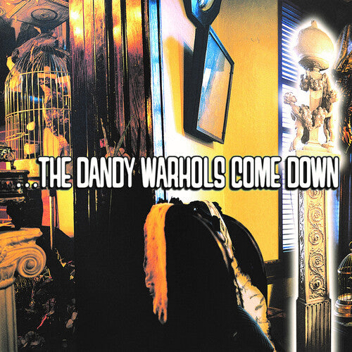 Dandy Warhols Come Down