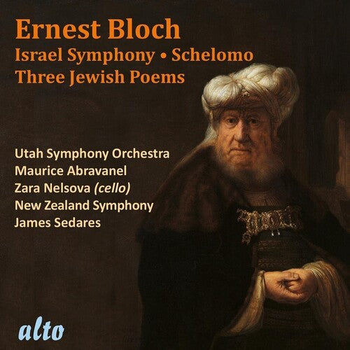 Ernest Bloch: Israel Sym Schelomo (Rhapsody For