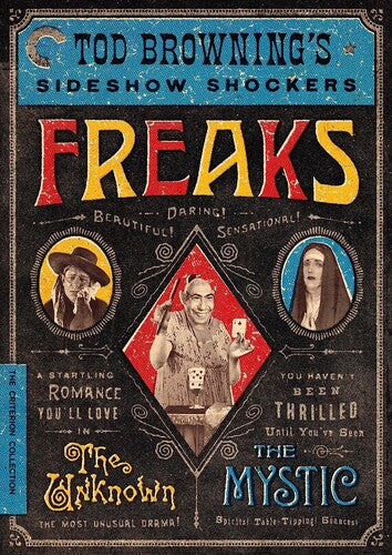 Freaks / The Unknown / The Mystic: Tod Browning's