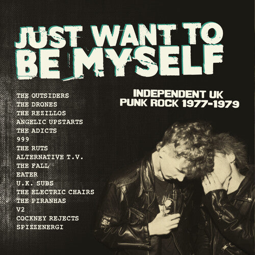 Just Want To Be Myself: Uk Punk Rock 1977-1979