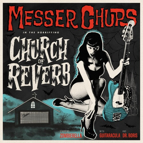 Messer Chups "Church Of Reverb"