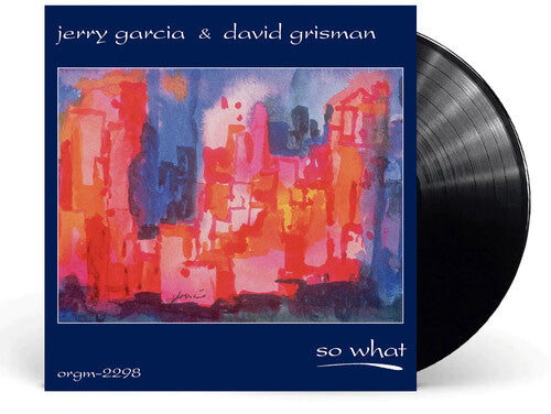 So What, Jerry / Grisman Garcia, LP